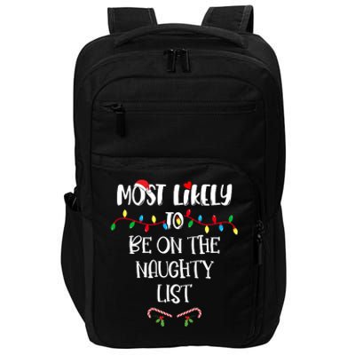 Most Likely To Be On The Naughty List Christmas Shirts For Family Impact Tech Backpack