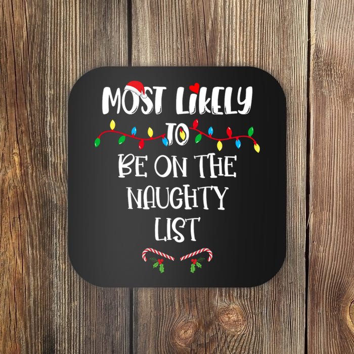 Most Likely To Be On The Naughty List Christmas Shirts For Family Coaster