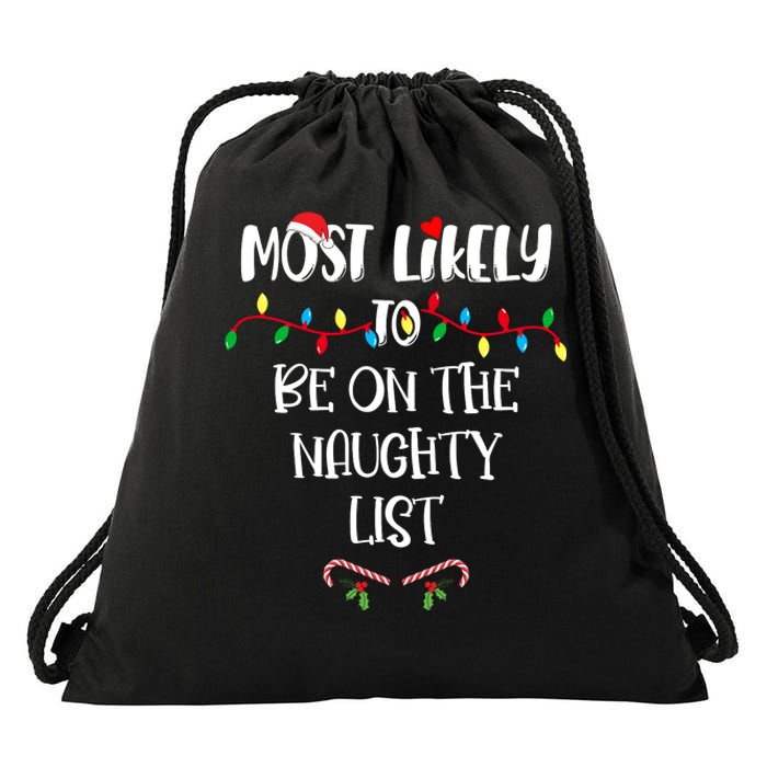 Most Likely To Be On The Naughty List Christmas Shirts For Family Drawstring Bag