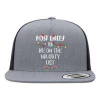 Most Likely To Be On The Naughty List Christmas Shirts For Family Flat Bill Trucker Hat