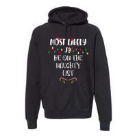 Most Likely To Be On The Naughty List Christmas Shirts For Family Premium Hoodie