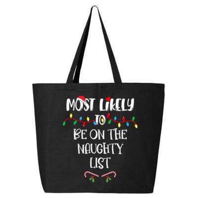 Most Likely To Be On The Naughty List Christmas Shirts For Family 25L Jumbo Tote