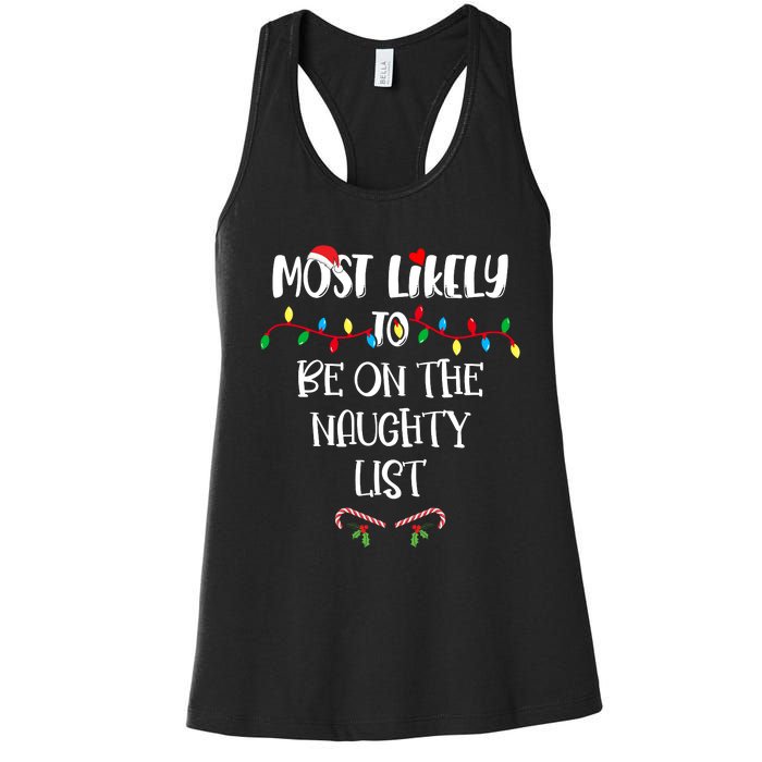 Most Likely To Be On The Naughty List Christmas Shirts For Family Women's Racerback Tank