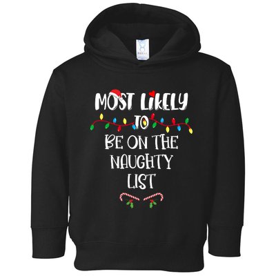 Most Likely To Be On The Naughty List Christmas Shirts For Family Toddler Hoodie