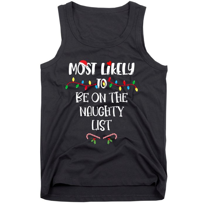 Most Likely To Be On The Naughty List Christmas Shirts For Family Tank Top