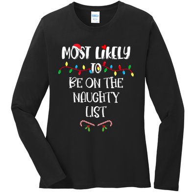 Most Likely To Be On The Naughty List Christmas Shirts For Family Ladies Long Sleeve Shirt