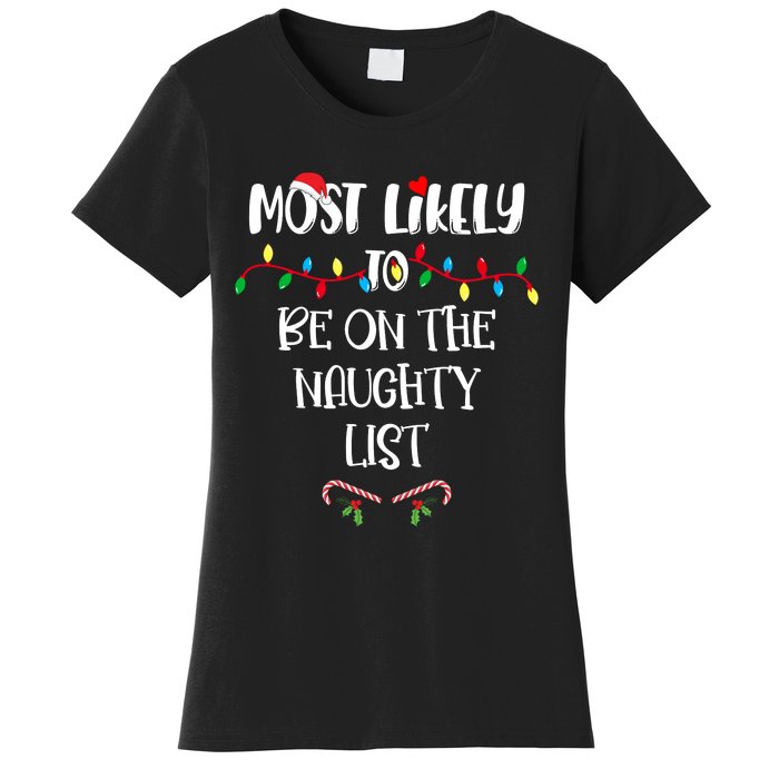 Most Likely To Be On The Naughty List Christmas Shirts For Family Women's T-Shirt