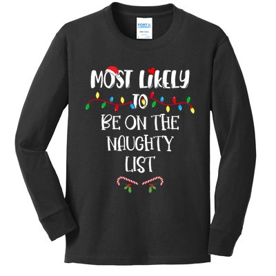 Most Likely To Be On The Naughty List Christmas Shirts For Family Kids Long Sleeve Shirt