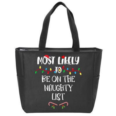 Most Likely To Be On The Naughty List Christmas Shirts For Family Zip Tote Bag