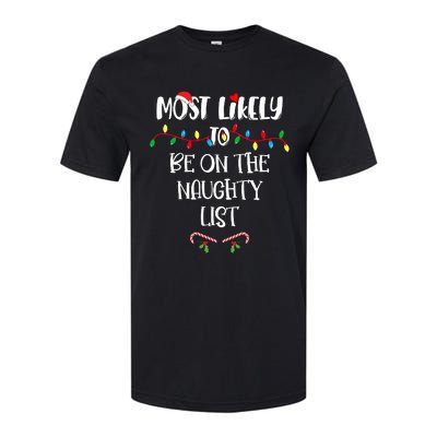 Most Likely To Be On The Naughty List Christmas Shirts For Family Softstyle CVC T-Shirt