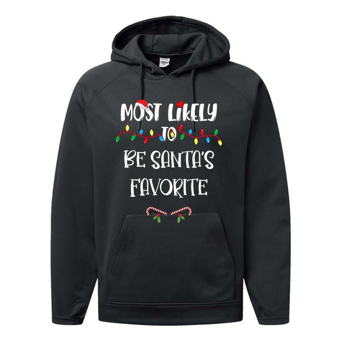 Most Likely To Be Santa’S Favorite Christmas Shirts For Family Performance Fleece Hoodie