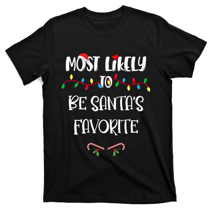 Most Likely To Be Santa’S Favorite Christmas Shirts For Family T-Shirt