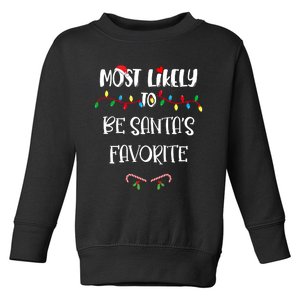 Most Likely To Be Santa’S Favorite Christmas Shirts For Family Toddler Sweatshirt