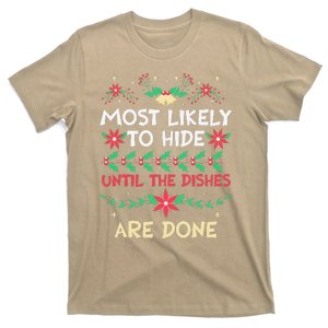 Most Likely To Hide Until The Dishes Are Done Funny Xmas T-Shirt