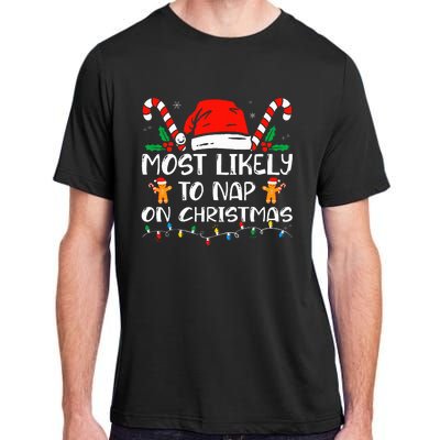 Most Likely To Nap On Christmas Funny Family Christmas Adult ChromaSoft Performance T-Shirt