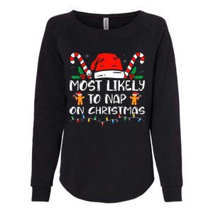 Most Likely To Nap On Christmas Funny Family Christmas Womens California Wash Sweatshirt