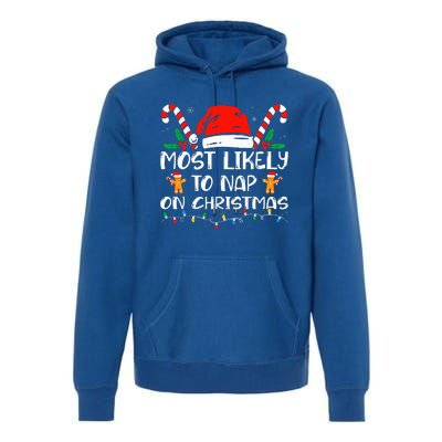 Most Likely To Nap On Christmas Funny Family Christmas Premium Hoodie