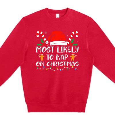 Most Likely To Nap On Christmas Funny Family Christmas Premium Crewneck Sweatshirt