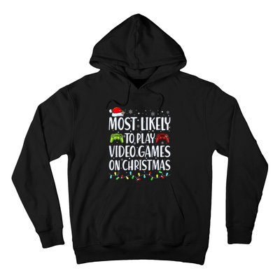 Most Likely To Play Video Games On Christmas Gamer Lovers Hoodie