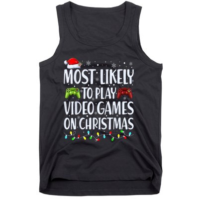 Most Likely To Play Video Games On Christmas Gamer Lovers Tank Top