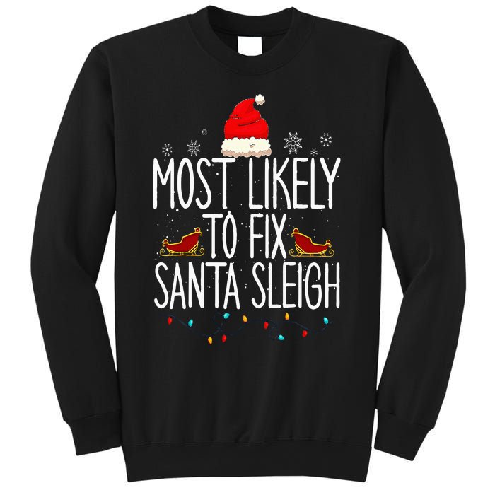 Most Likely To Fix Santa Sleigh On Christmas Funny Xmas Sweatshirt