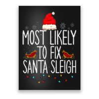 Most Likely To Fix Santa Sleigh On Christmas Funny Xmas Poster