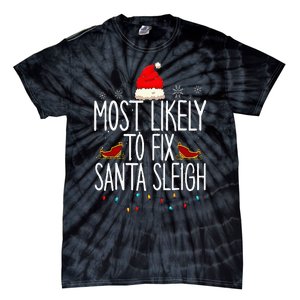 Most Likely To Fix Santa Sleigh On Christmas Funny Xmas Tie-Dye T-Shirt