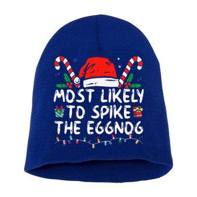 Most Likely To Spike The Eggnog Family Matching Christmas Short Acrylic Beanie