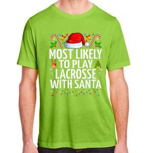 Most Likely To Play Lacrosse With Santa Christmas Lacrosse  Adult ChromaSoft Performance T-Shirt