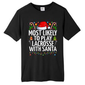 Most Likely To Play Lacrosse With Santa Christmas Lacrosse  Tall Fusion ChromaSoft Performance T-Shirt