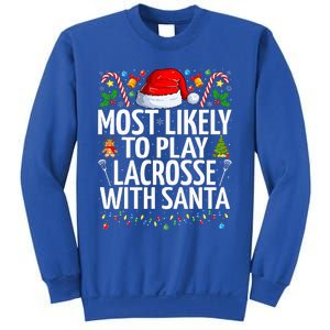 Most Likely To Play Lacrosse With Santa Christmas Lacrosse  Sweatshirt