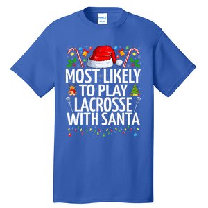 Most Likely To Play Lacrosse With Santa Christmas Lacrosse  Tall T-Shirt