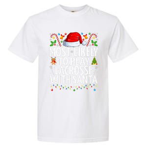 Most Likely To Play Lacrosse With Santa Christmas Lacrosse  Garment-Dyed Heavyweight T-Shirt