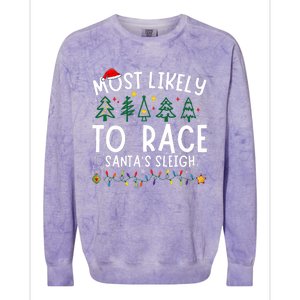 Most Likely To Race SantaS Sleigh Matching Christmas Colorblast Crewneck Sweatshirt