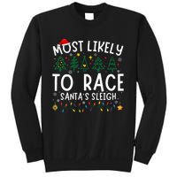 Most Likely To Race SantaS Sleigh Matching Christmas Sweatshirt