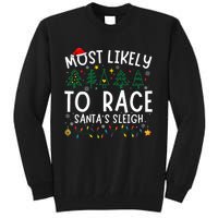 Most Likely To Race SantaS Sleigh Matching Christmas Tall Sweatshirt