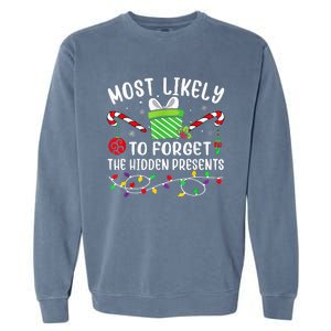 Most Likely To Forget The Hidden Presents Funny Christmas  Garment-Dyed Sweatshirt