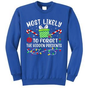 Most Likely To Forget The Hidden Presents Funny Christmas  Tall Sweatshirt