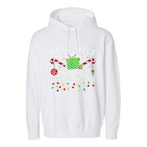 Most Likely To Forget The Hidden Presents Funny Christmas  Garment-Dyed Fleece Hoodie