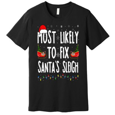 Most Likely to Fix Santa Sleigh Family Matching Christmas Premium T-Shirt