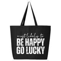Most Likely To Be Happy Go Lucky St Patricks Day 25L Jumbo Tote