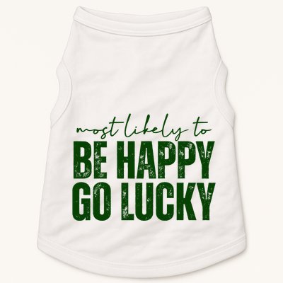 Most Likely To Be Happy Go Lucky St Patricks Day Doggie Tank