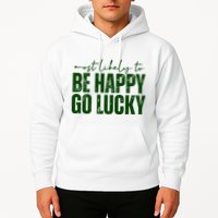 Most Likely To Be Happy Go Lucky St Patricks Day Hoodie