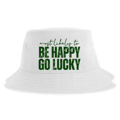Most Likely To Be Happy Go Lucky St Patricks Day Sustainable Bucket Hat