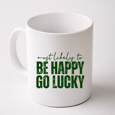 Most Likely To Be Happy Go Lucky St Patricks Day Mug
