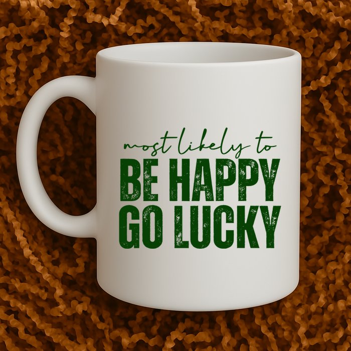 Most Likely To Be Happy Go Lucky St Patricks Day Mug