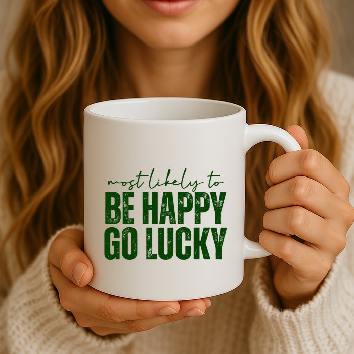 Most Likely To Be Happy Go Lucky St Patricks Day Mug