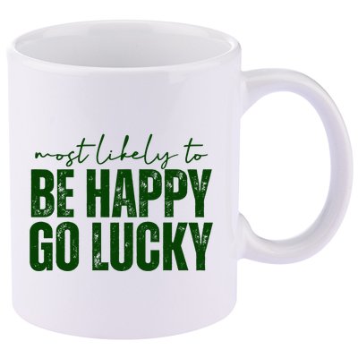 Most Likely To Be Happy Go Lucky St Patricks Day 11oz C Handle Ceramic Mug