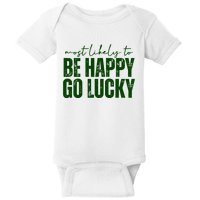 Most Likely To Be Happy Go Lucky St Patricks Day Baby Bodysuit