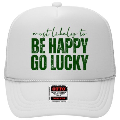 Most Likely To Be Happy Go Lucky St Patricks Day Trucker Hat